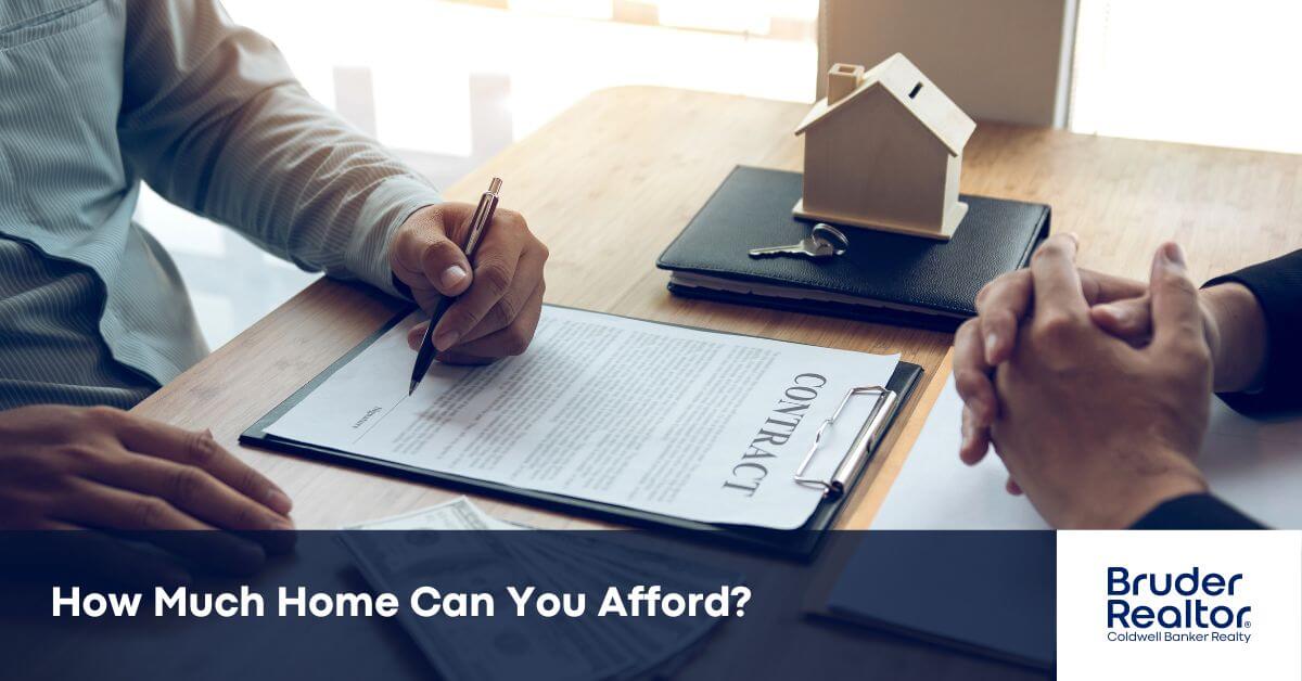 How Much Home Can You Afford?